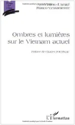 Ombres et lumieres sur le Viet-Nam actuel