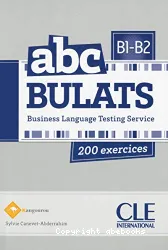 Abc BULATS. Business language testing service. Niveau B1-B2