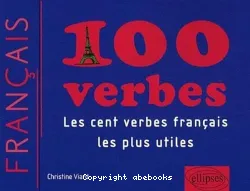 100 verbes : Les cent verbes français les plus utiles