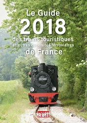 Le guide 2018 des trains touristiques et autres curiosités ferroviaires de France