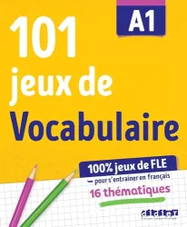 101 jeux de FLE pour apprendre le français. Niveau A1